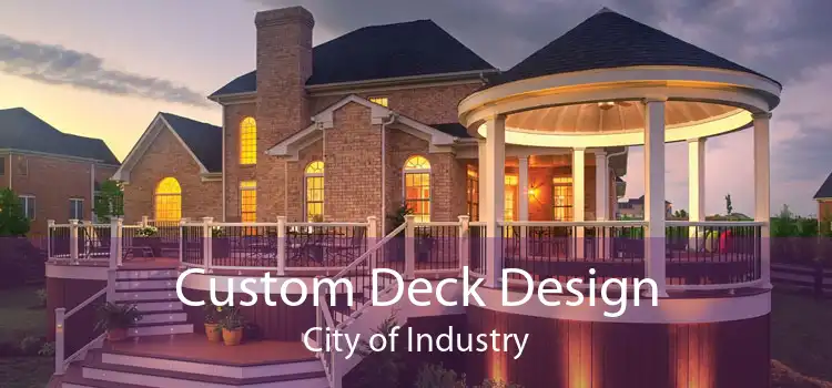 Custom Deck Design City of Industry